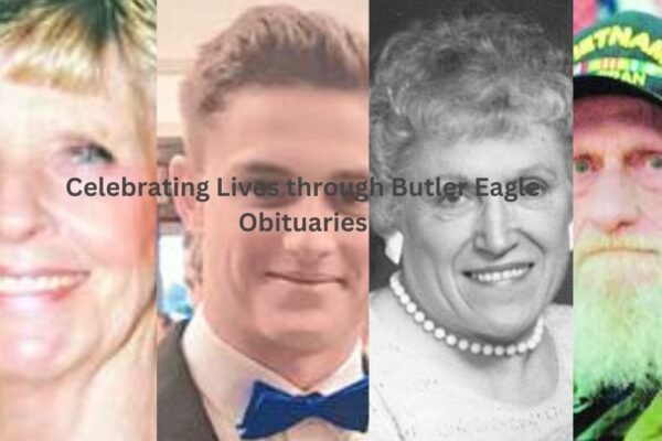 Celebrating lives through Butler Eagle Obituaries